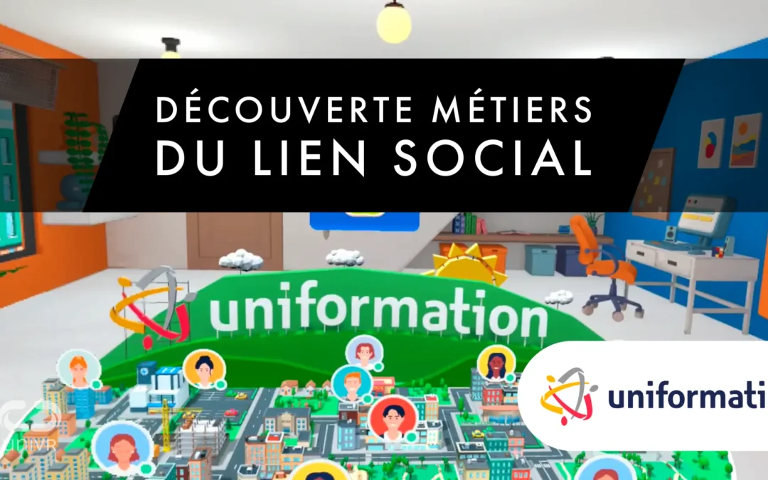 Découverte métiers en VR - métiers du lien social par Uniformation